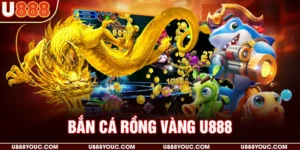 Bắn cá rồng vàng U888