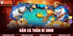 Bắn cá thần bí U888