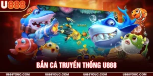 Bắn cá truyền thống U888