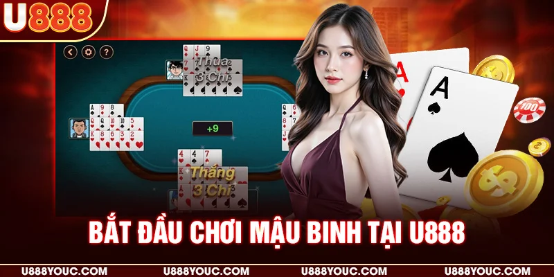 Bắt đầu chơi Mậu binh tại U888