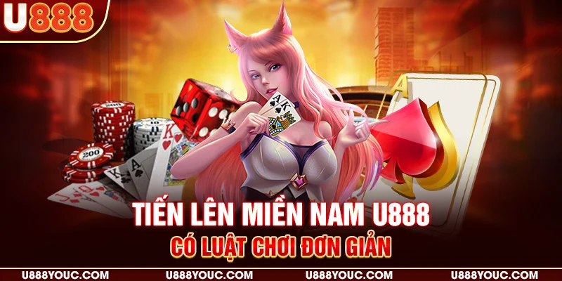 Tiến lên miền Nam U888 có luật chơi đơn giản